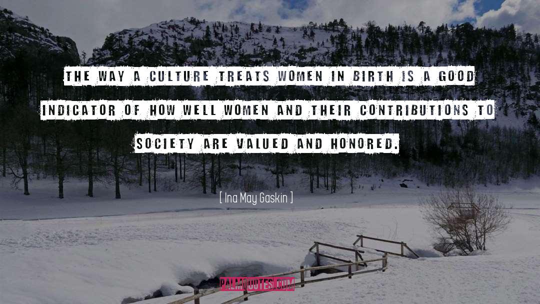 Ina May Gaskin Quotes: The way a culture treats