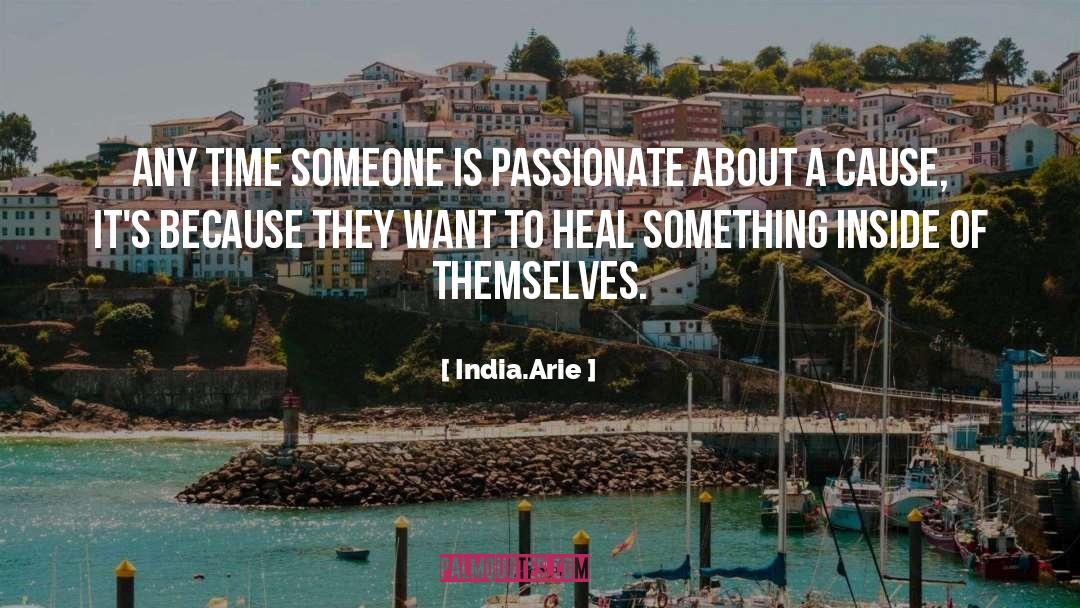 India.Arie Quotes: Any time someone is passionate