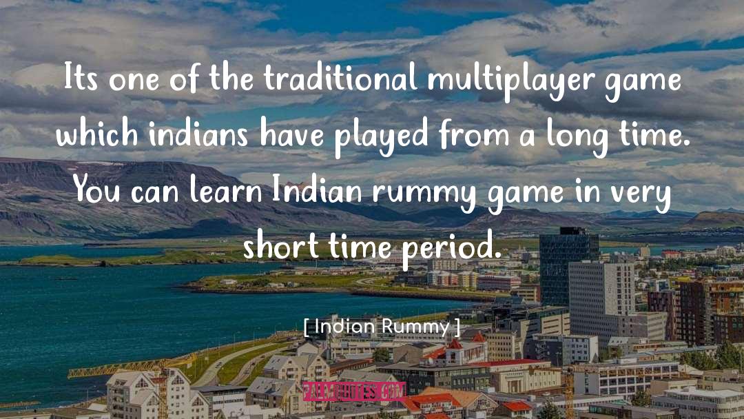 Indian Rummy Quotes: Its one of the traditional