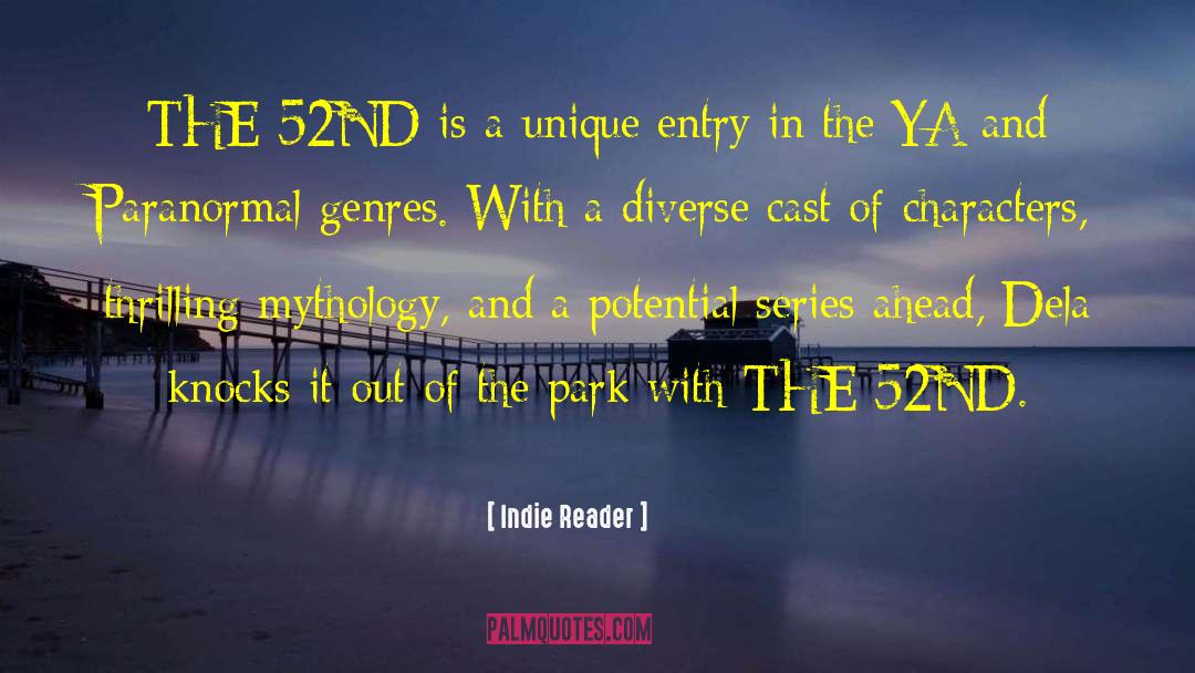 Indie Reader Quotes: THE 52ND is a unique