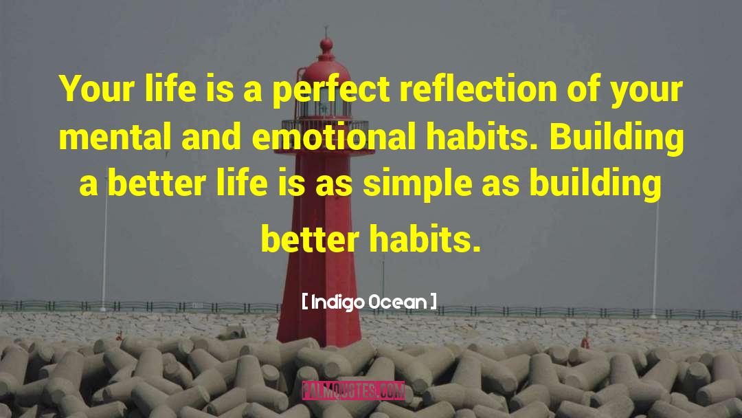 Indigo Ocean Quotes: Your life is a perfect