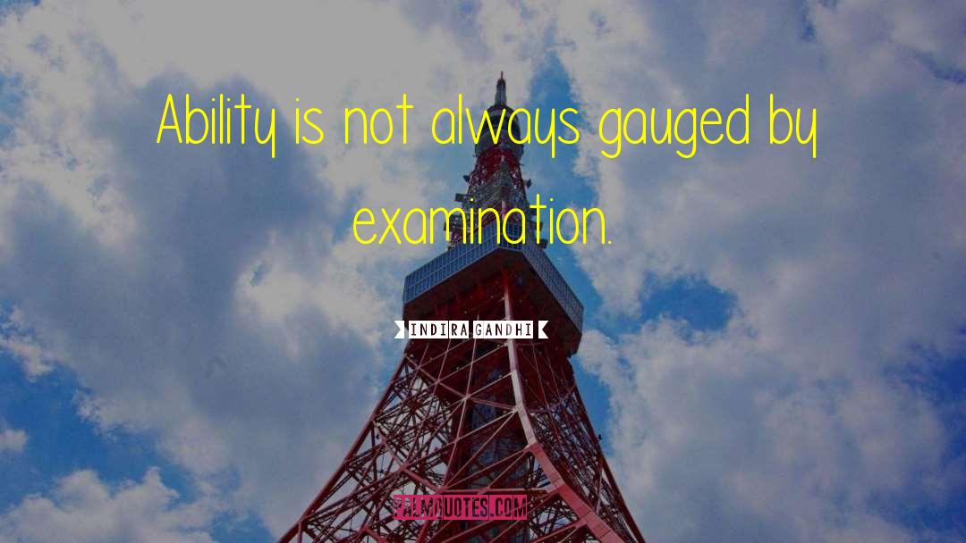 Indira Gandhi Quotes: Ability is not always gauged