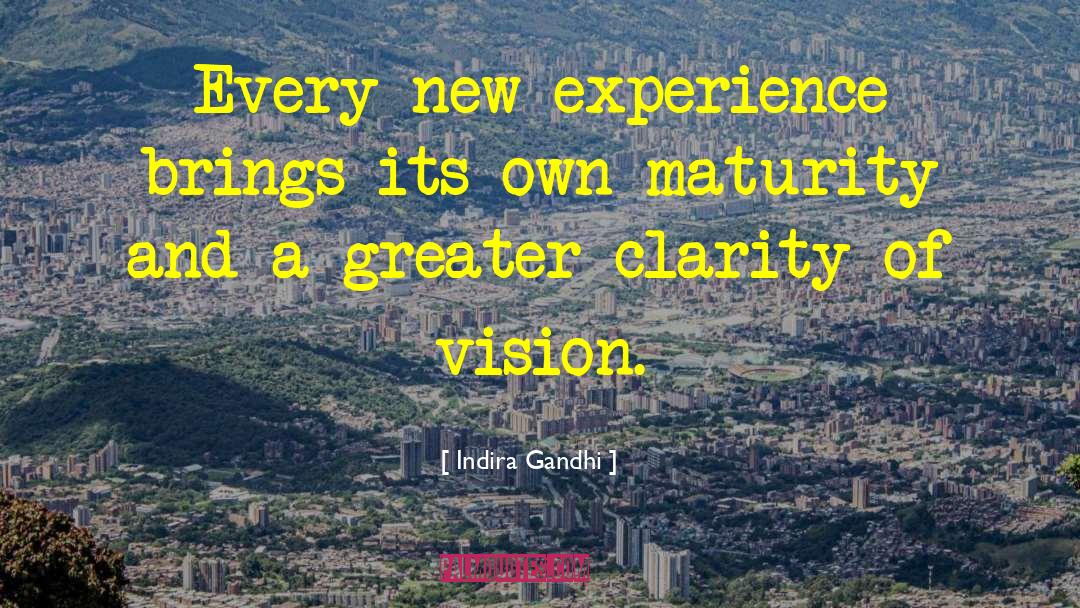 Indira Gandhi Quotes: Every new experience brings its