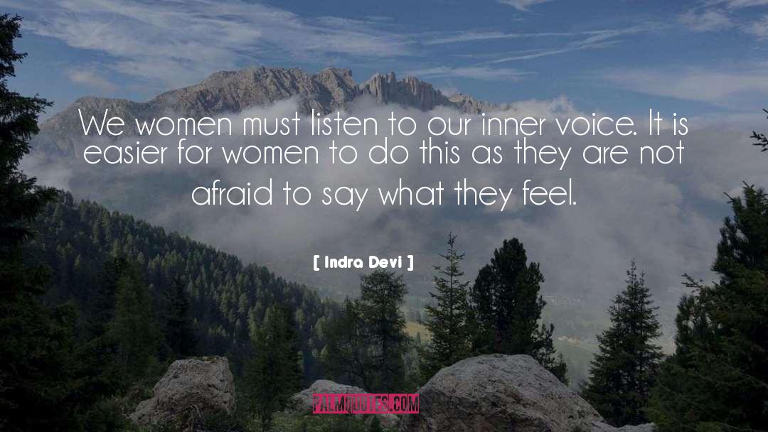 Indra Devi Quotes: We women must listen to