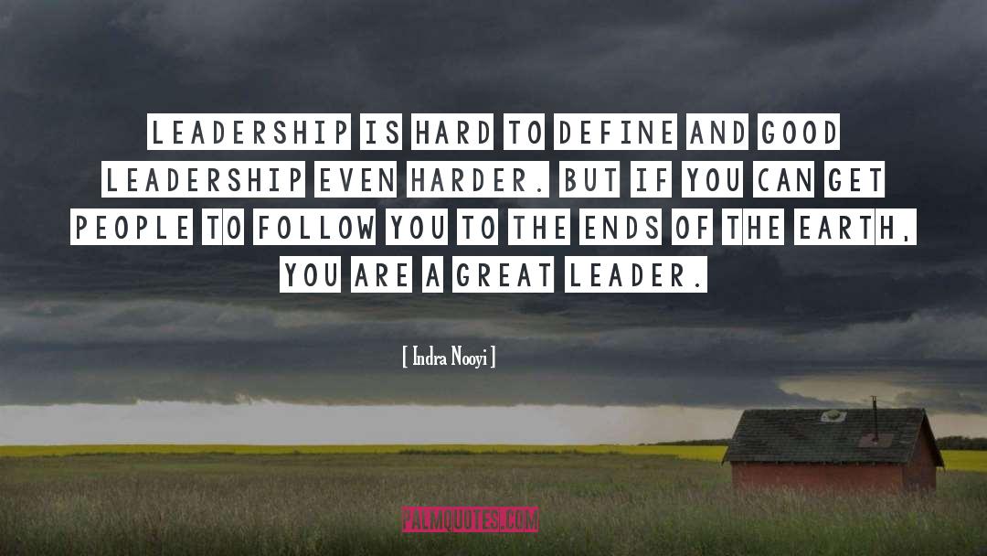 Indra Nooyi Quotes: Leadership is hard to define