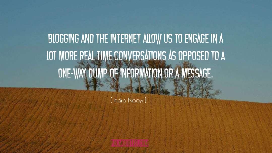 Indra Nooyi Quotes: Blogging and the Internet allow