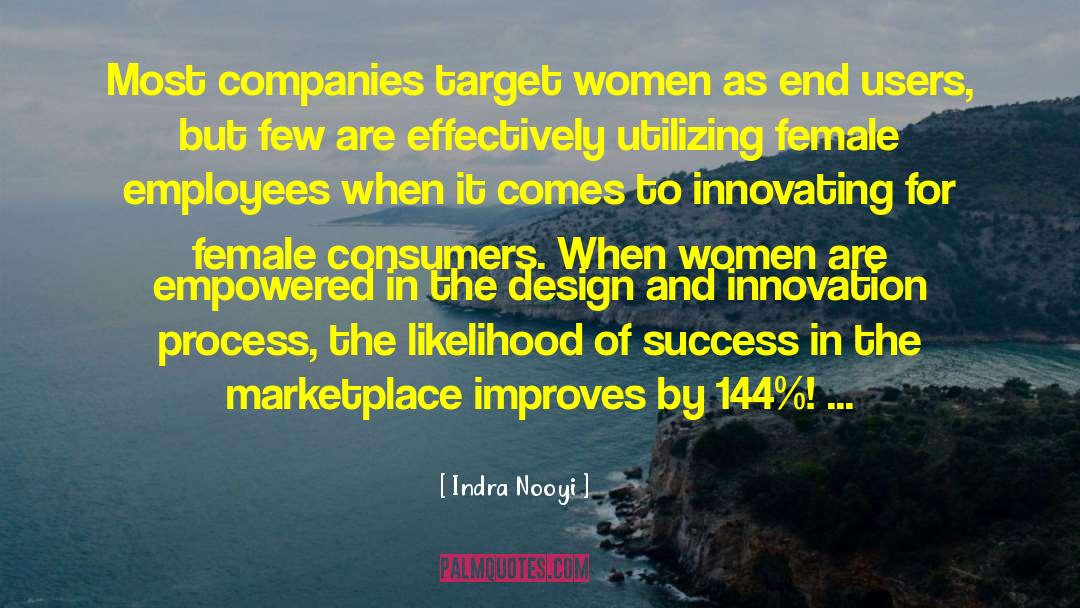 Indra Nooyi Quotes: Most companies target women as