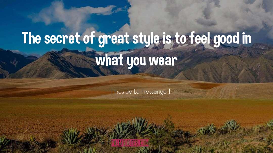 Ines De La Fressange Quotes: The secret of great style