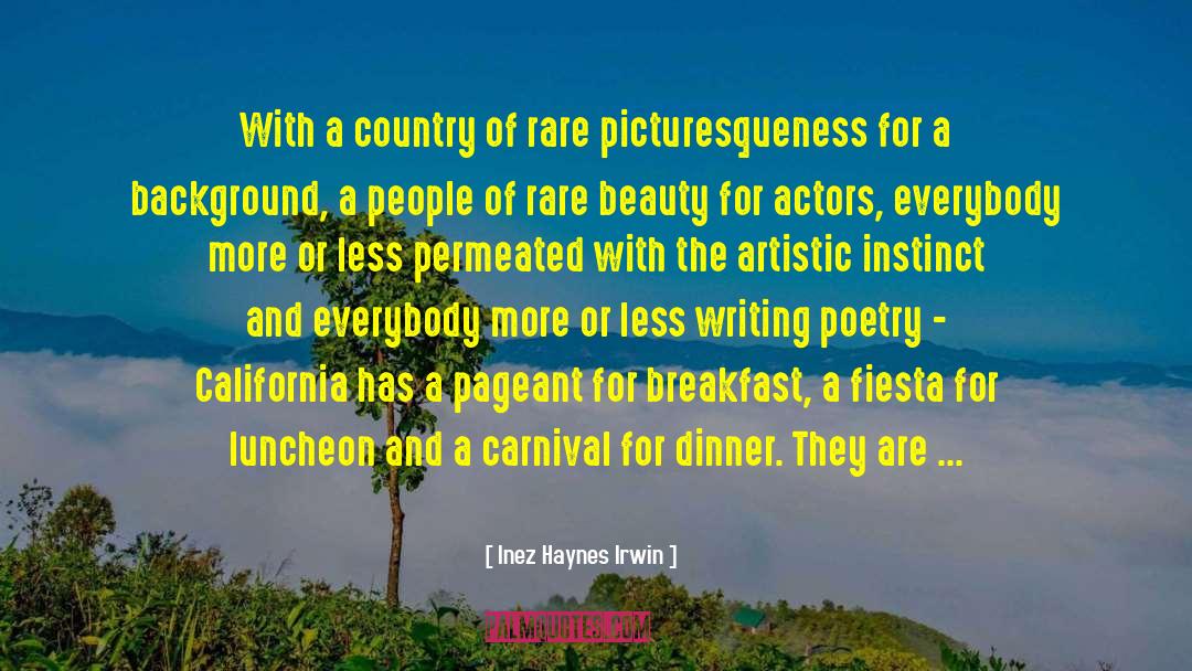 Inez Haynes Irwin Quotes: With a country of rare