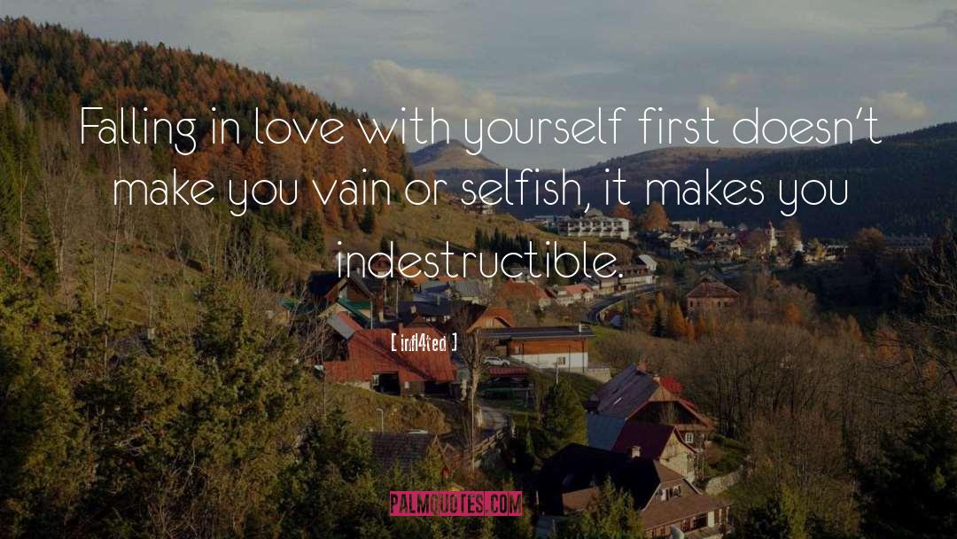 Infl4ted Quotes: Falling in love with yourself