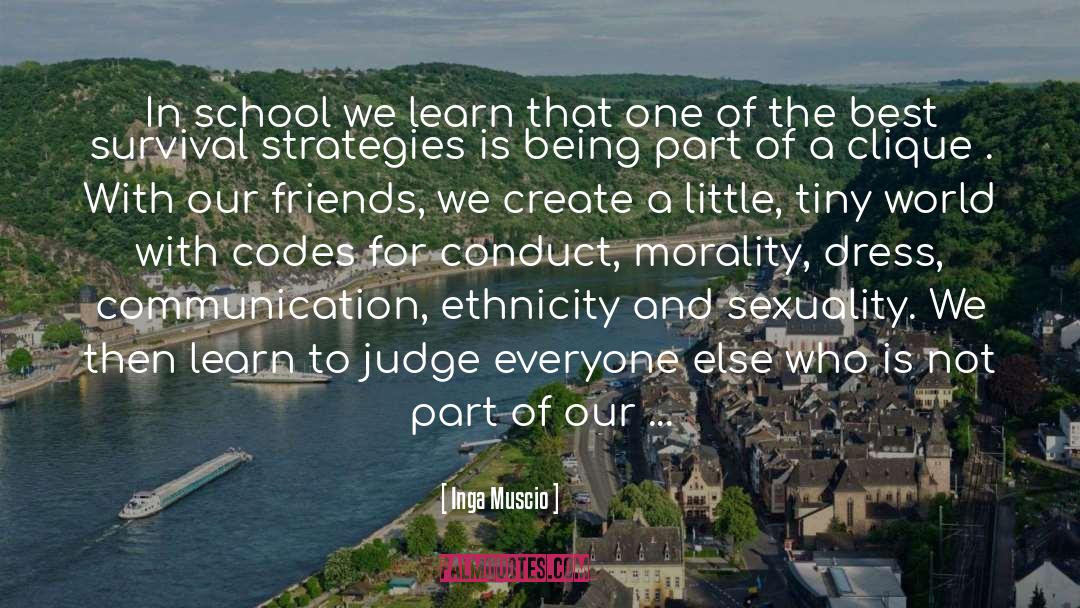 Inga Muscio Quotes: In school we learn that