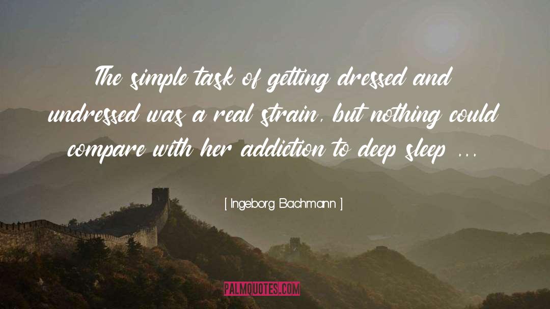 Ingeborg Bachmann Quotes: The simple task of getting