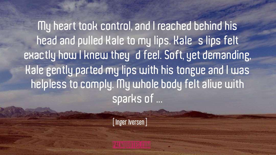 Inger Iversen Quotes: My heart took control, and