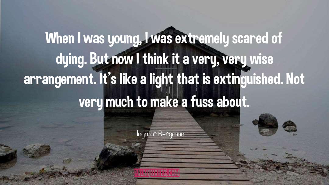 Ingmar Bergman Quotes: When I was young, I