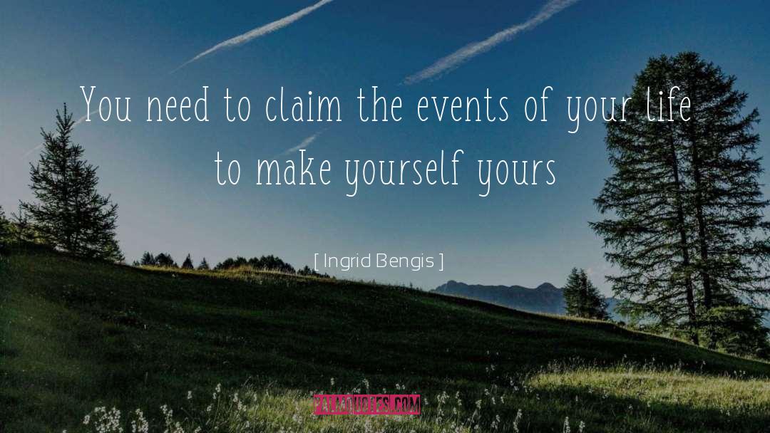 Ingrid Bengis Quotes: You need to claim the