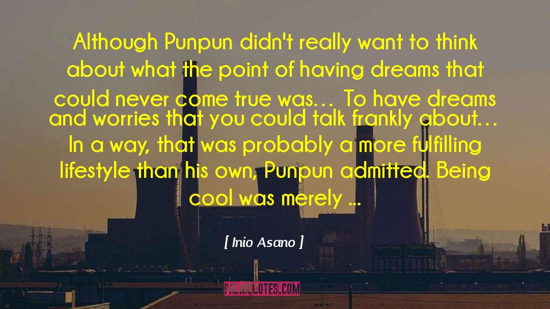 Inio Asano Quotes: Although Punpun didn't really want