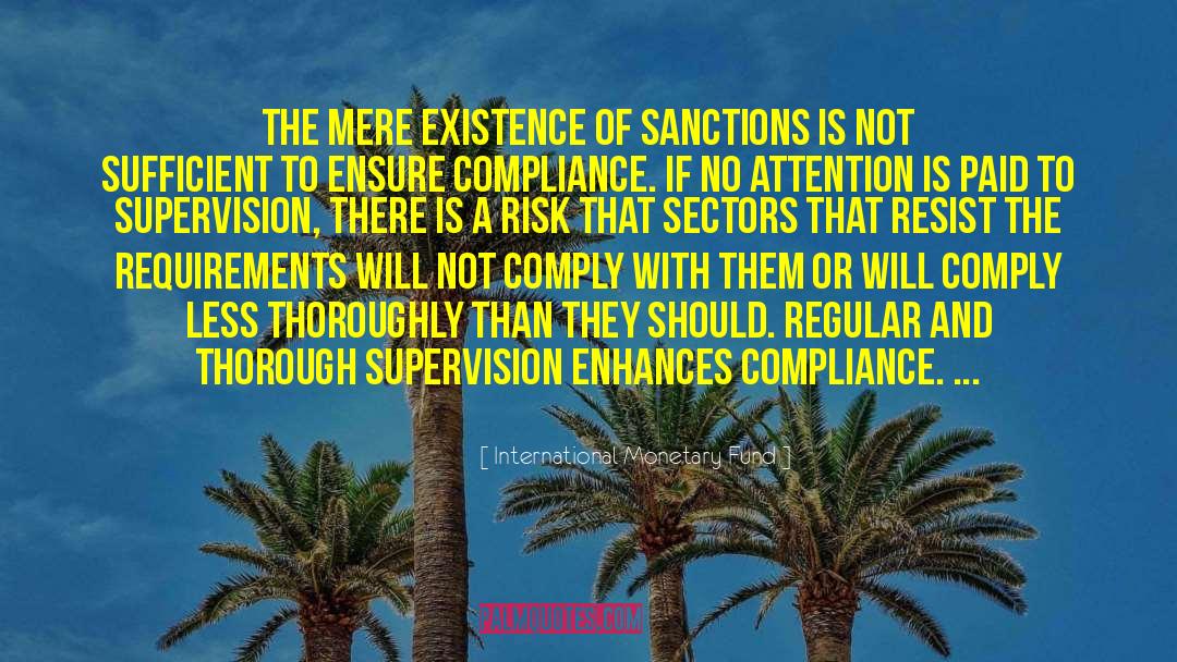 International Monetary Fund Quotes: The mere existence of sanctions