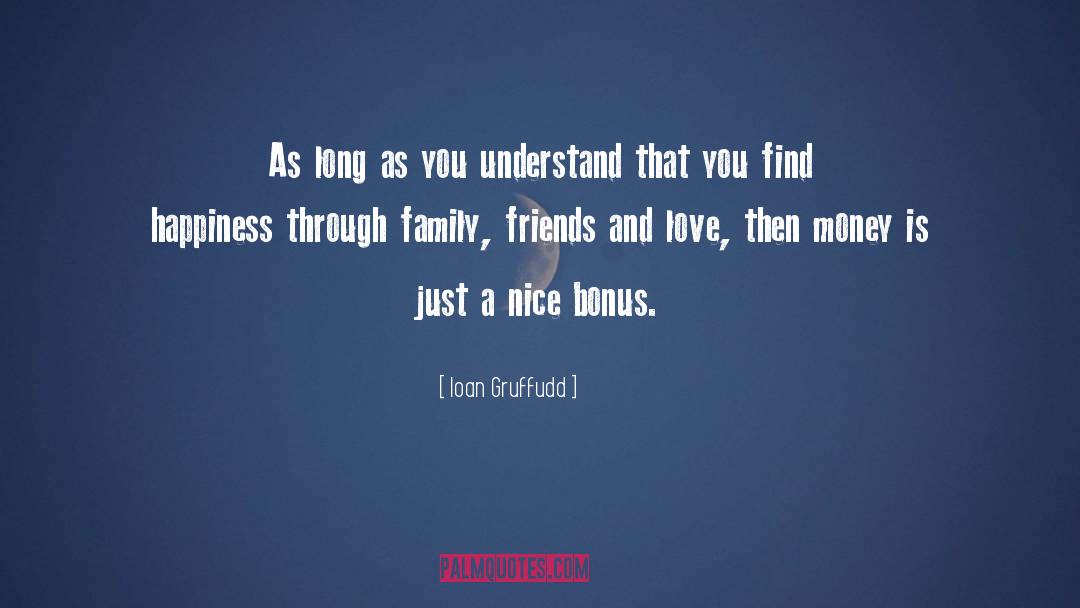 Ioan Gruffudd Quotes: As long as you understand