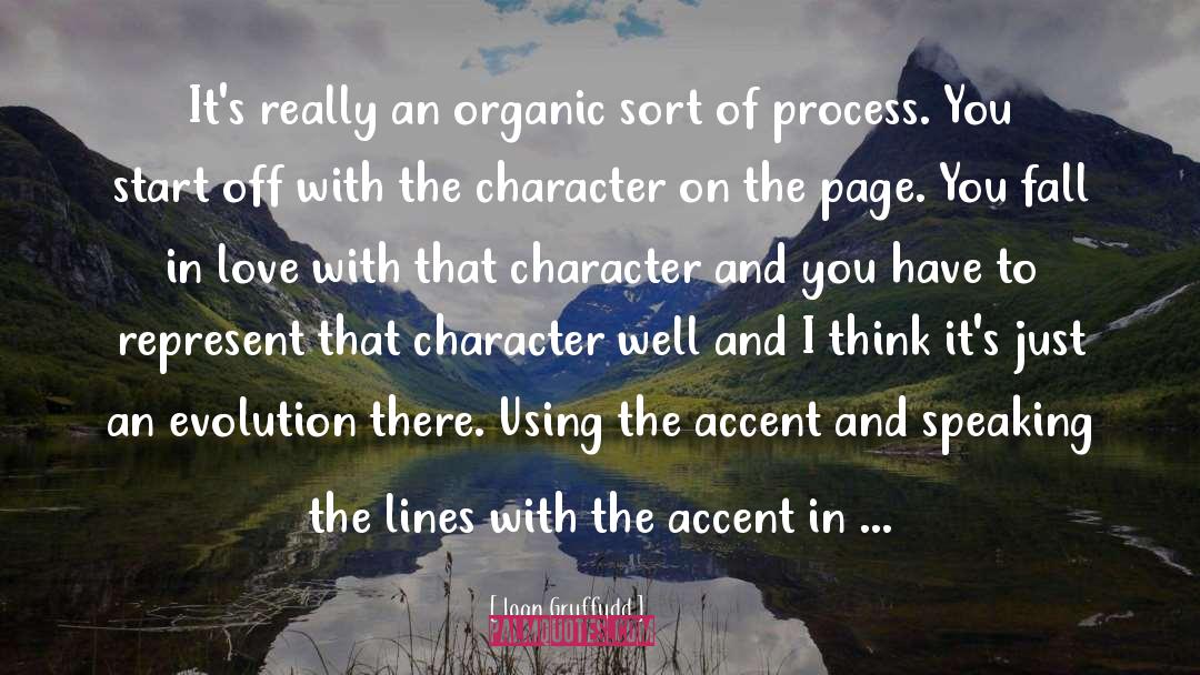 Ioan Gruffudd Quotes: It's really an organic sort