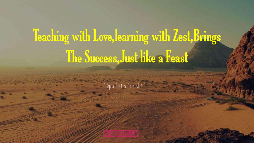 Iqra Salim Qureshi Quotes: Teaching with Love,<br />learning with