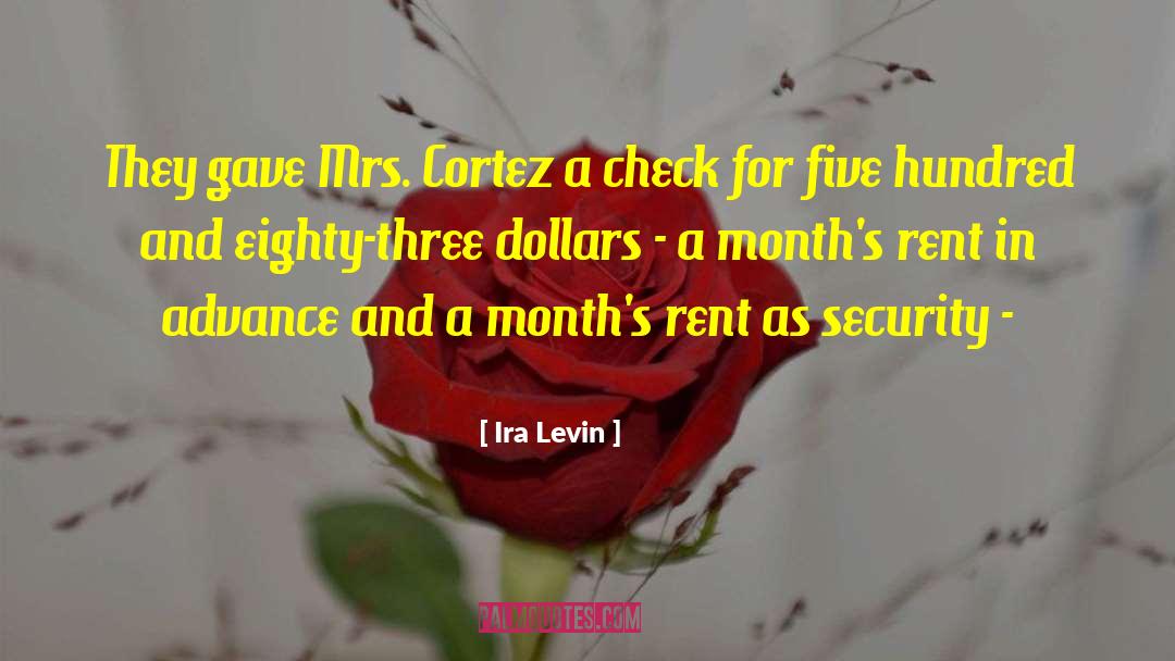 Ira Levin Quotes: They gave Mrs. Cortez a