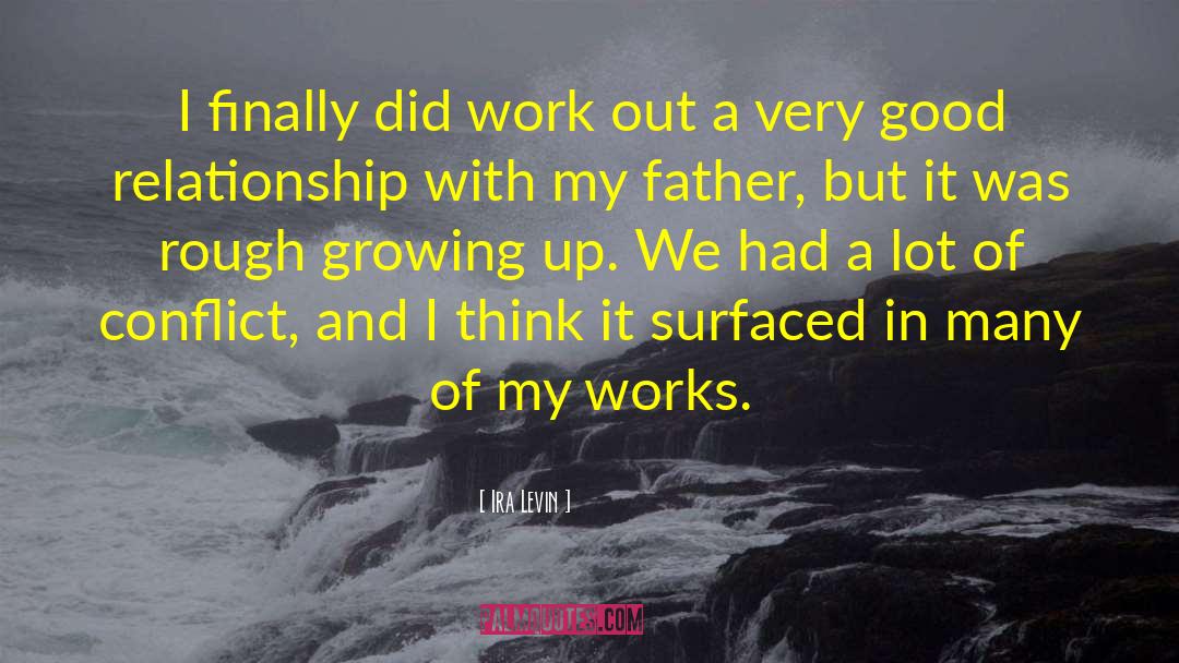 Ira Levin Quotes: I finally did work out