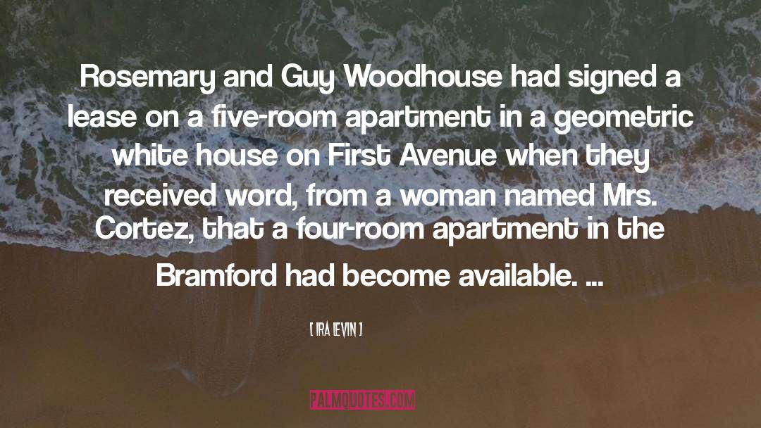 Ira Levin Quotes: Rosemary and Guy Woodhouse had