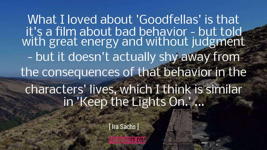 Ira Sachs Quotes: What I loved about 'Goodfellas'