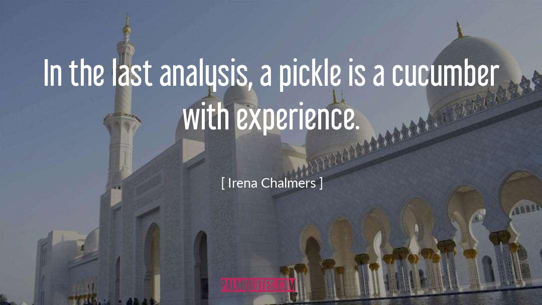 Irena Chalmers Quotes: In the last analysis, a