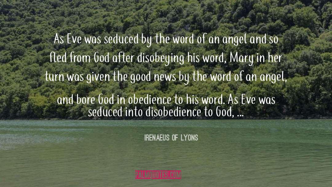 Irenaeus Of Lyons Quotes: As Eve was seduced by