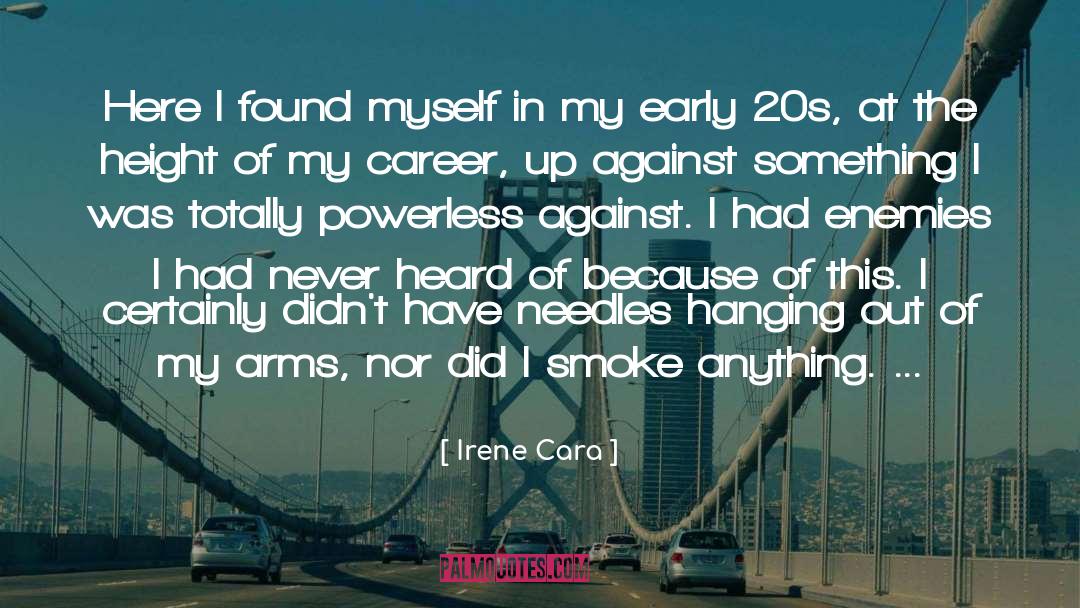 Irene Cara Quotes: Here I found myself in