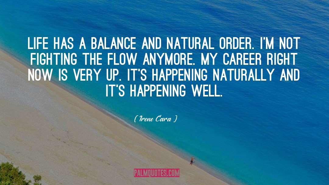 Irene Cara Quotes: Life has a balance and