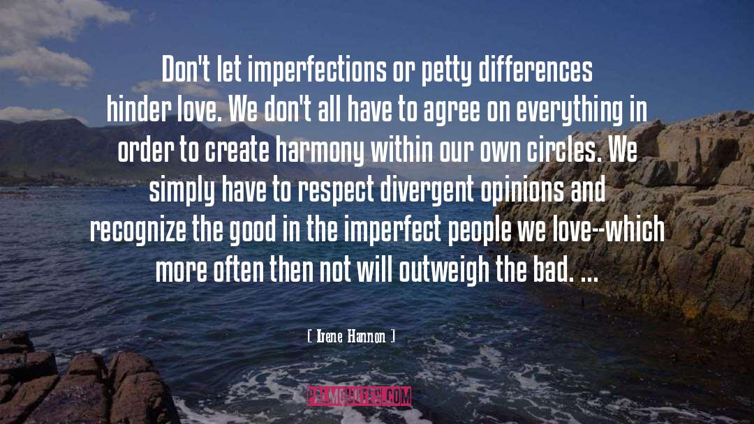 Irene Hannon Quotes: Don't let imperfections or petty