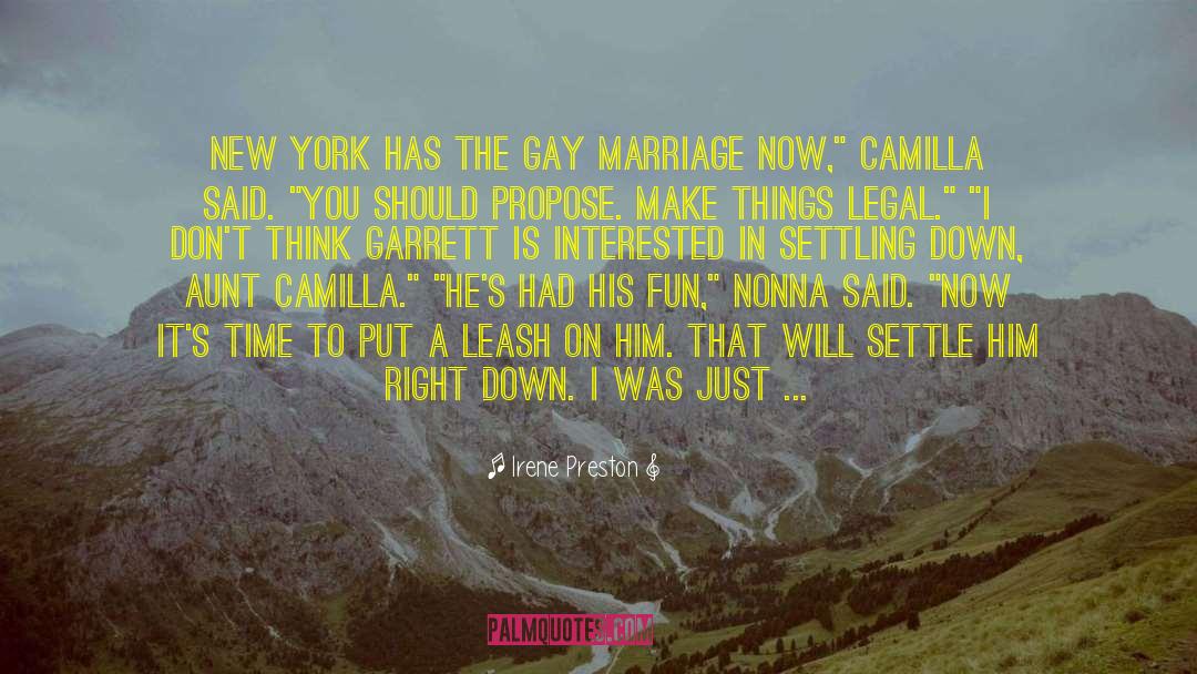 Irene Preston Quotes: New York has the gay