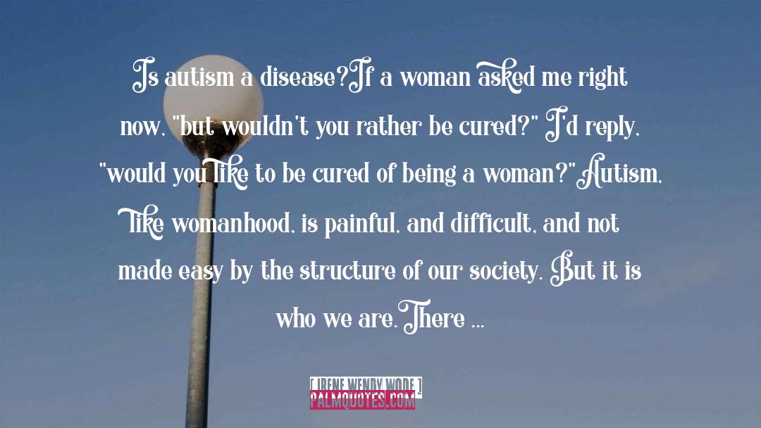 Irene Wendy Wode Quotes: Is autism a disease?<br /><br