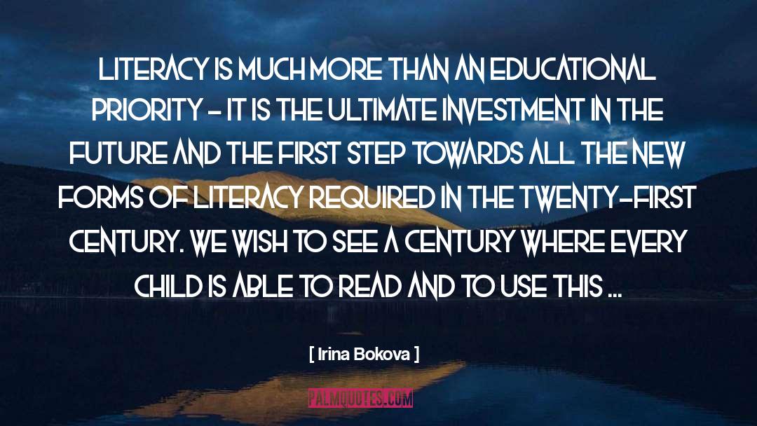 Irina Bokova Quotes: Literacy is much more than