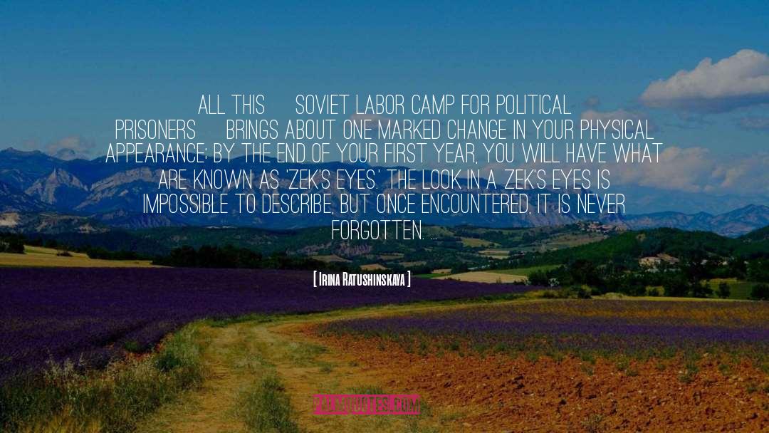 Irina Ratushinskaya Quotes: All this [Soviet labor camp