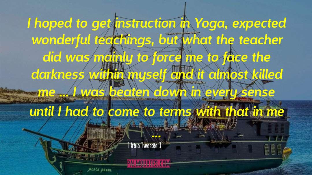 Irina Tweedie Quotes: I hoped to get instruction