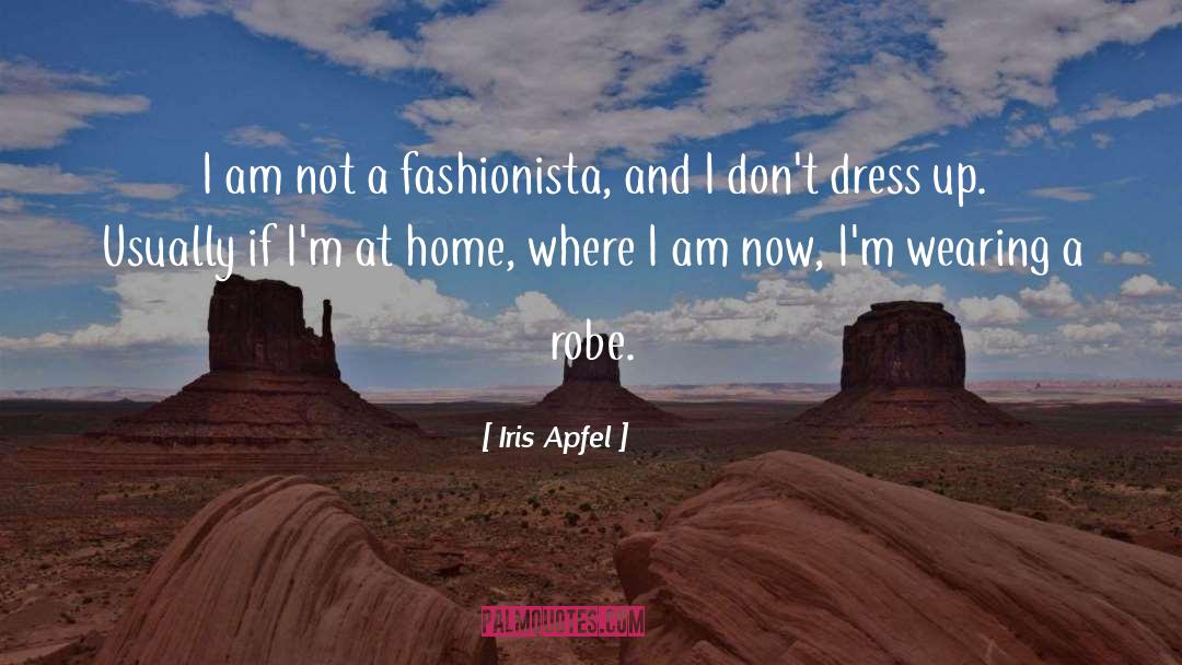 Iris Apfel Quotes: I am not a fashionista,