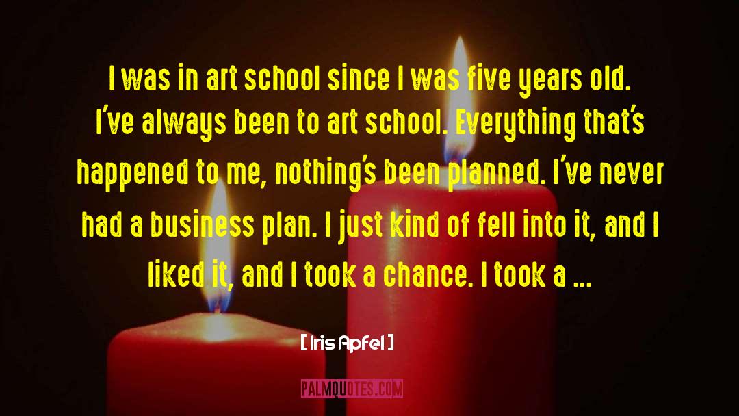 Iris Apfel Quotes: I was in art school