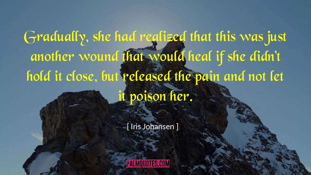 Iris Johansen Quotes: Gradually, she had realized that