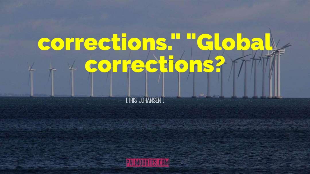 Iris Johansen Quotes: corrections.