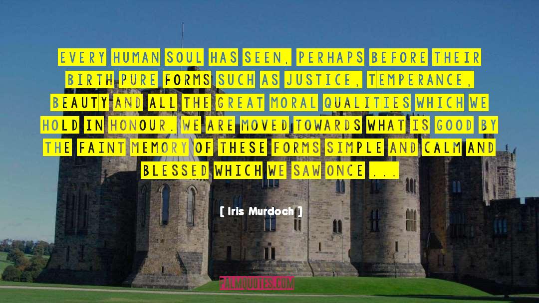 Iris Murdoch Quotes: Every human soul has seen,