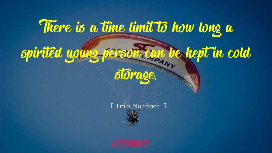 Iris Murdoch Quotes: There is a time limit
