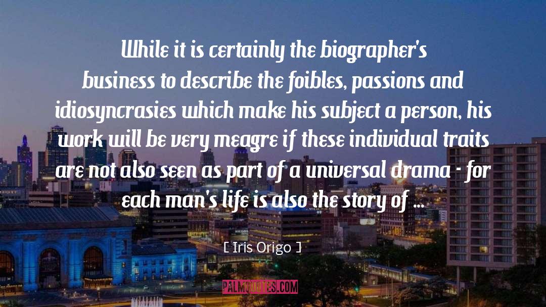 Iris Origo Quotes: While it is certainly the