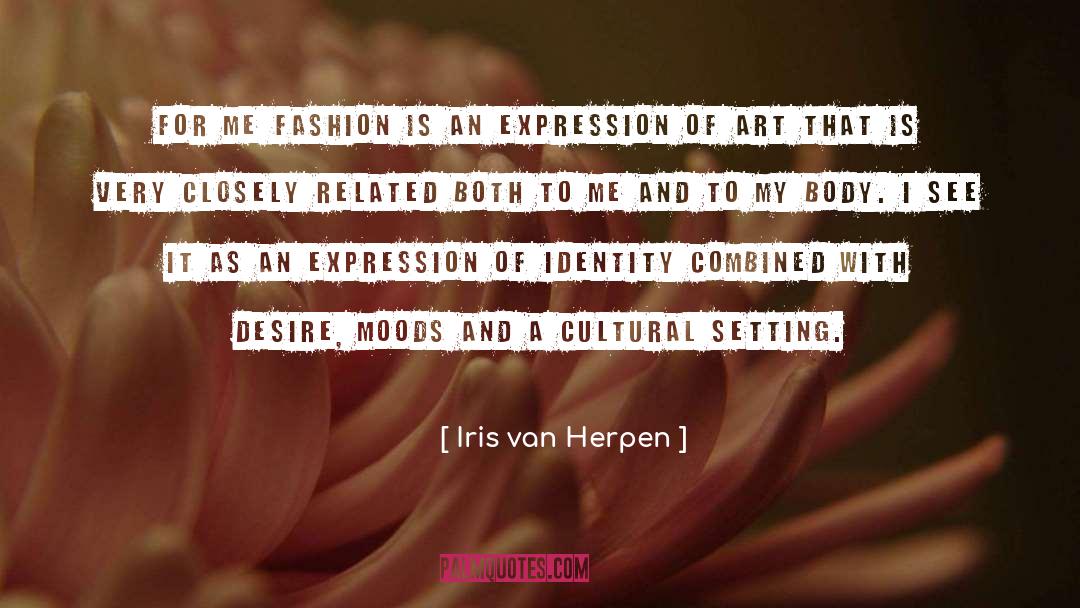 Iris Van Herpen Quotes: For me fashion is an