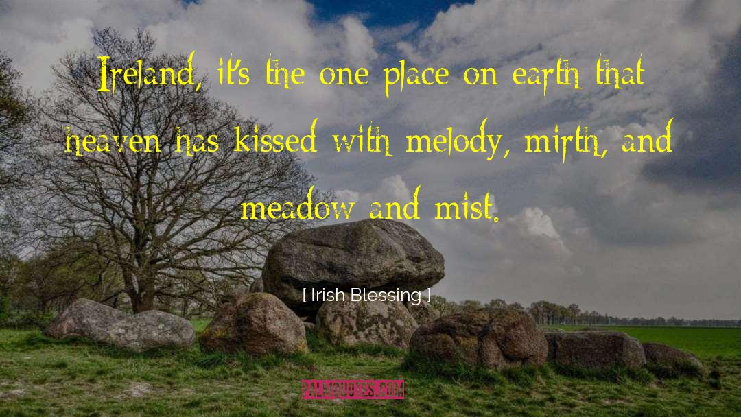 Irish Blessing Quotes: Ireland, it's the one place