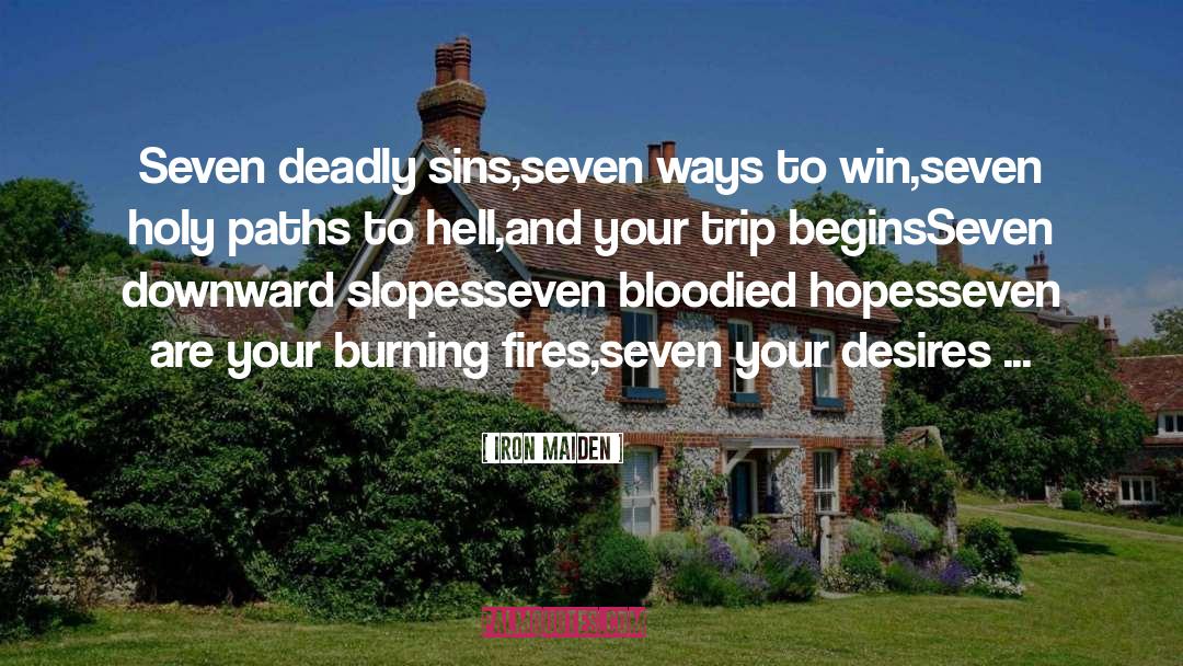 Iron Maiden Quotes: Seven deadly sins,<br>seven ways to