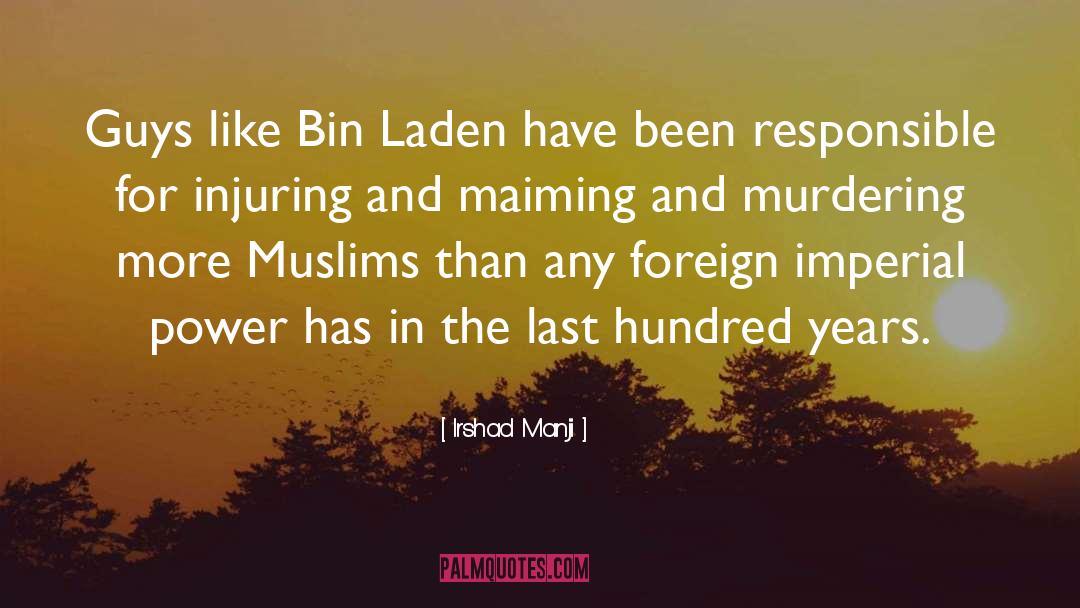 Irshad Manji Quotes: Guys like Bin Laden have