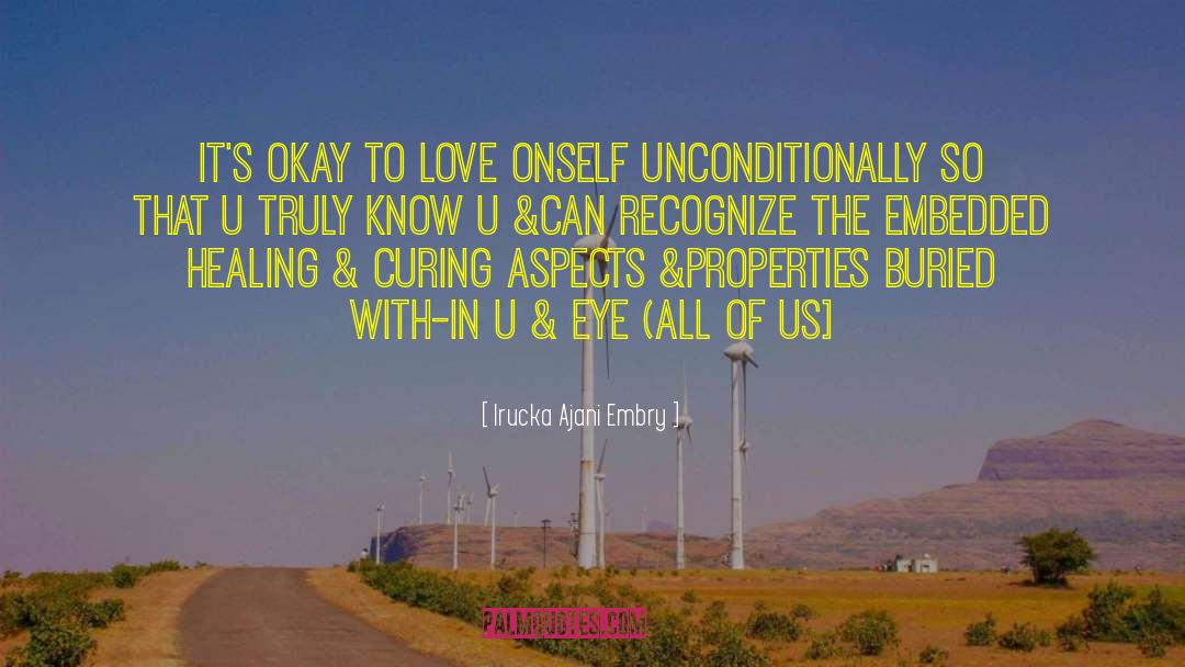 Irucka Ajani Embry Quotes: it's okay to love onseLf